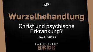 Christ und psychische Erkrankung? - Joel Suter