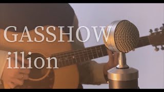 Miniatura de vídeo de "illion - GASSHOW cover"