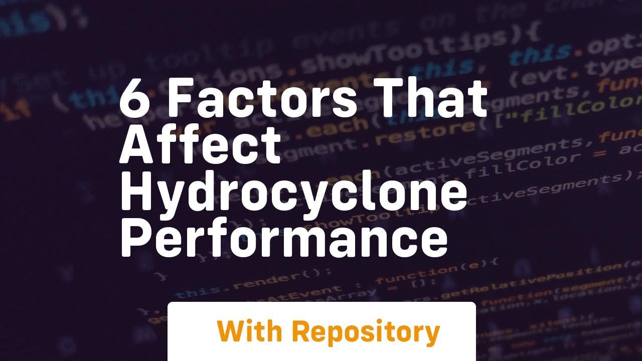 6 factors that affect hydrocyclone performance