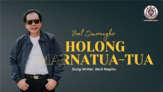 Joel Simorangkir Holong Marnatua Tua Song Writer Serli Napitu