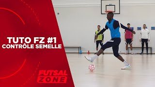 Tuto Futsal Zone #1 : le contrôle semelle