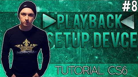 How To Setup Your Playback Audio Device in Adobe Audition CS6 - Tutorial #8