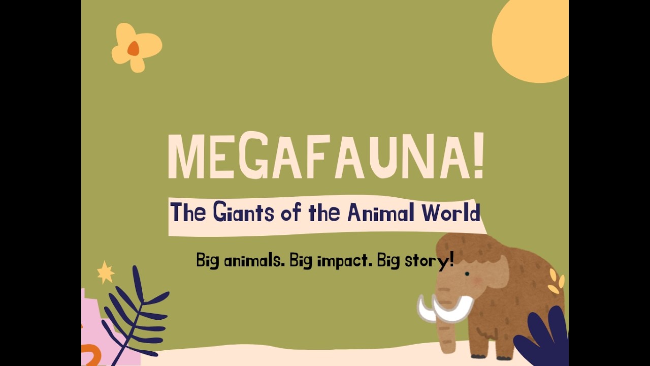 Megafauna: The Giants of the Animal World - Big Animals. Big Impact. Big Story!!