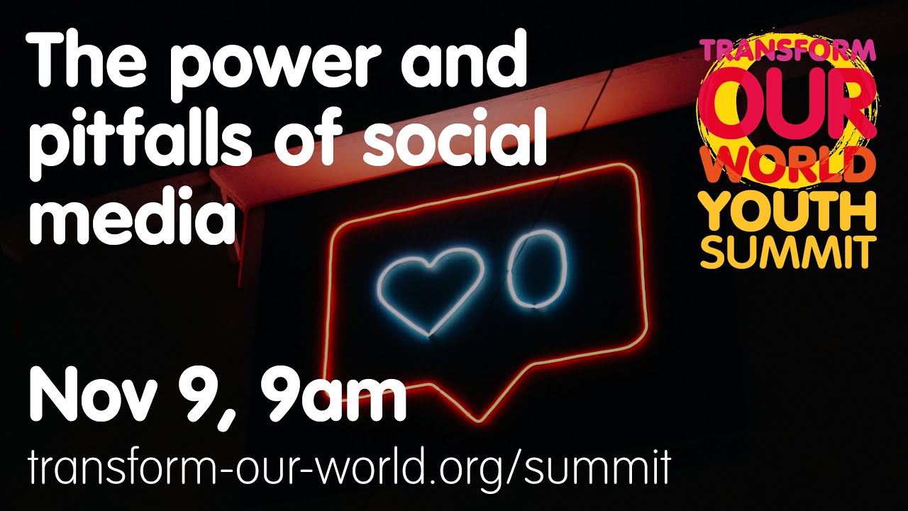 Power and pitfalls of social media - Transform Our World Youth Summit ...