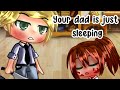 Your dad is just sleeping Meme | Miraculous ladybug [MLB] | Gacha Club