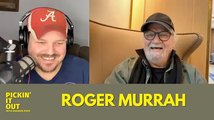 Roger Murrah | Pickin' It Out w/Andrew Pope: E28