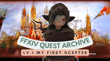Thaumaturge: Lv.1 My First Scepter // FFXIV Quest Archive