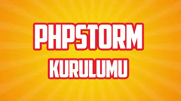 phpStorm Kurulumu Nasıl Yapılır ? - phpStorm