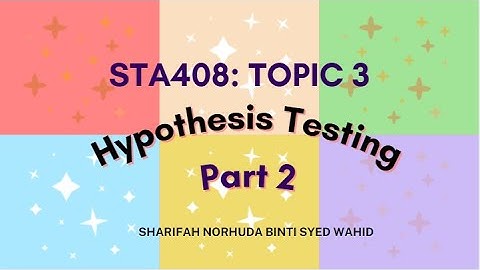 STA408: Topic 3 (Part 2)