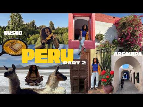 Exploring nature, delicious food and markets - Peru travel vlog pt. 2 (Cusco and Arequipa)