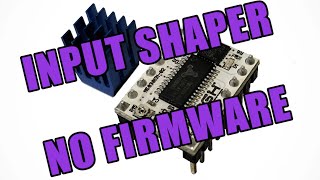 Input Shaper - No Firmware Changes - G.H. Enterprise - Chris's Basement - 2023