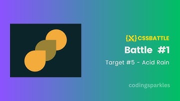 CSS Battle - Acid Rain | Target 5 - 100% Solution | Battle #1 - Pilot Battle | CSS Challenge