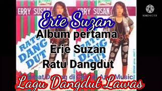 ERIE SUZAN RATU DANGDUT FULL ALBUM LAWAS