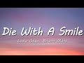 Lady Gaga Bruno Mars Die With A Smile Lyrics Lady Gaga Bruno Mars Die With A Smile Lyrics