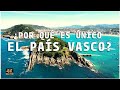 Por qu es nico el pais vasco