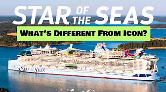 9 CHANGES coming to Royal Caribbean's Star of the Seas!