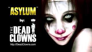 The Dead Clowns - ASYLUM The Dead Clowns - ASYLUM