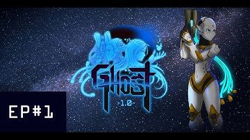 Ghost 1.0 Episode 1 - Lets Play Ghost 1.0 - Tutorial Zone