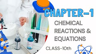 Class 10th  Chapter-1 [Chemical Reactions and Equations]