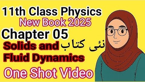 Class 11 Physics New Book 2025 | Chapter 05 Solids & Fluid Dynamics | Complete One Shot Video