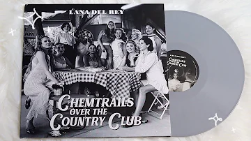 lana del rey - chemtrails over the country club (vinyl unboxing)