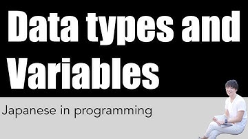 02. Basic data types and variables: Japanese in Programming