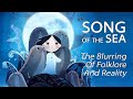 Song Of The Sea - The Blurring Of Folklore And Reality
