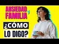 ANSIEDAD: ¡La forma MÁS SENCILLA, FÁCIL y SALUDABLE de decir a Su Familia!