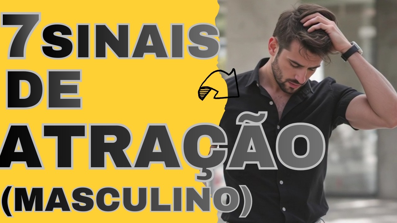 7 Sinais  Descubra Se ELE Está REALMENTE Interessado Em Você