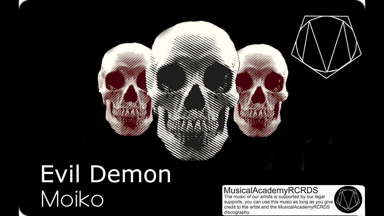 Watch Moiko - Evil Demon on YouTube Watch Moiko - Evil Demon on YouTube