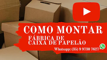 Como montar uma fábrica de embalagens de papelão?