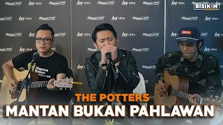 Mantan Bukan Pahlawan - The Potters (SINGLE TERBARU)