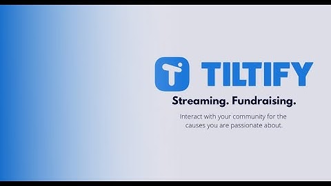 Tiltify: Made for Fundraisers!