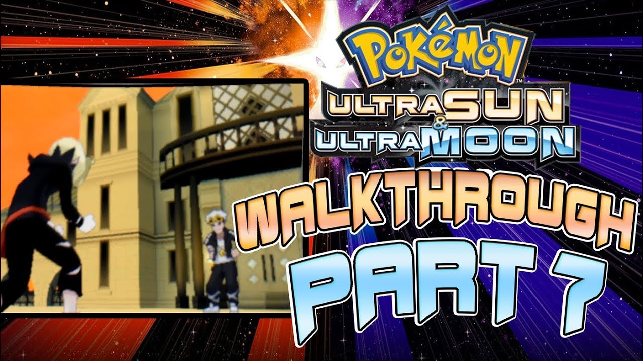 Pokemon Ultra Sun Ultra Moon Walkthrough Part 7 YouTube pokemon-ultra-sun-ultra-moon-walkthrough-part-7-youtube