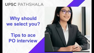 Why should we select you? - Tips to ace PO interview | UPSC Pathshala