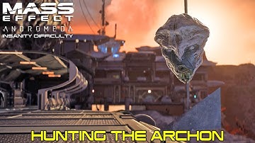 Mass Effect Andromeda - Priority Ops: Hunting the Archon - Part. 1 - Insanity Difficulty [1.09]