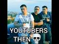 YOUTUBERS NOW VS THEN (PART 14)