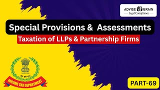 Taxation of LLPs &amp; Partnership Firms | Income Tax on LLP &amp; Partnership Explained | Part-11