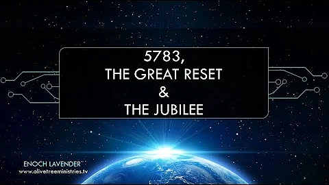 2023 / Hebrew Year 5783, The Great Reset, Prophecy and the Coming Jubilee - DayDayNews