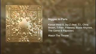 Kanye West & Jay-Z - Ni**as In Paris (Extended) (feat. T.I., Chris Brown, T-Pain, Freeway and more)