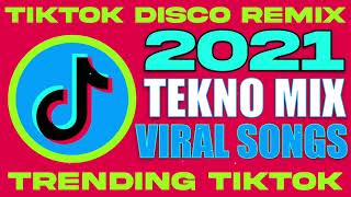 NEW TIKTOK VIRAL SONG REMIX | DISCO NONSTOP 2021 | TIKTOK TEKNO MIX