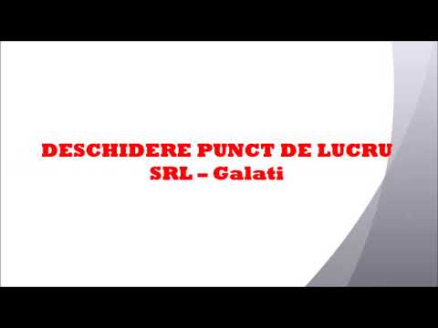 DESCHIDERE PUNCT DE LUCRU SRL  GALATI | infiintari firme Galati | Biz Consult