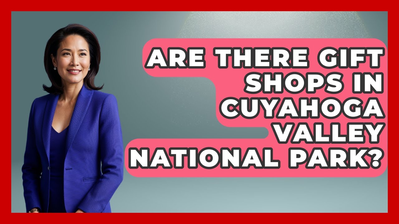 Are There Gift Shops In Cuyahoga Valley National Park? - The Midwest Guru