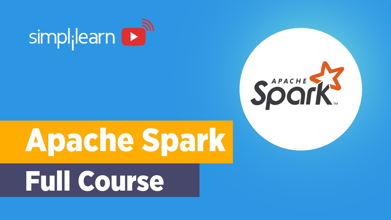 Apache Spark Full Course | Spark Tutorial For Beginners | Complete Spark Tutorial