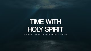 Time with Holy Spirit: 4 Hour Peaceful Relaxation Music