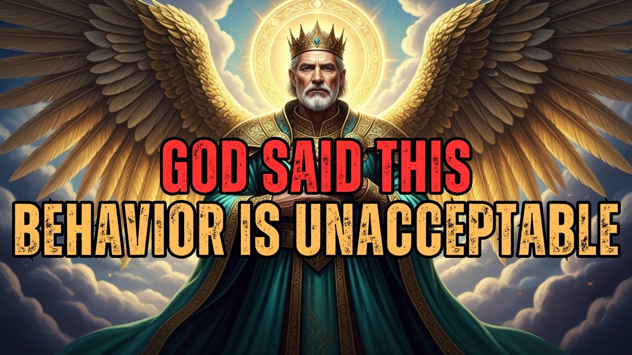 Chosen Ones, It's Time to Change – God Won’t Stand for This Behavior Anymore