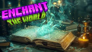 Enchant The World  #2 The First Spells
