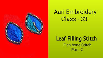 Aari Embroidery Class 33 || Leaf Filling stitch || Fish bone Stitch || Aari Beginners class in Tamil