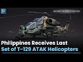 Philippines Receives Last Set Of ‘State-Of-Art’ T-129 ATAK Helicopters from Turkey