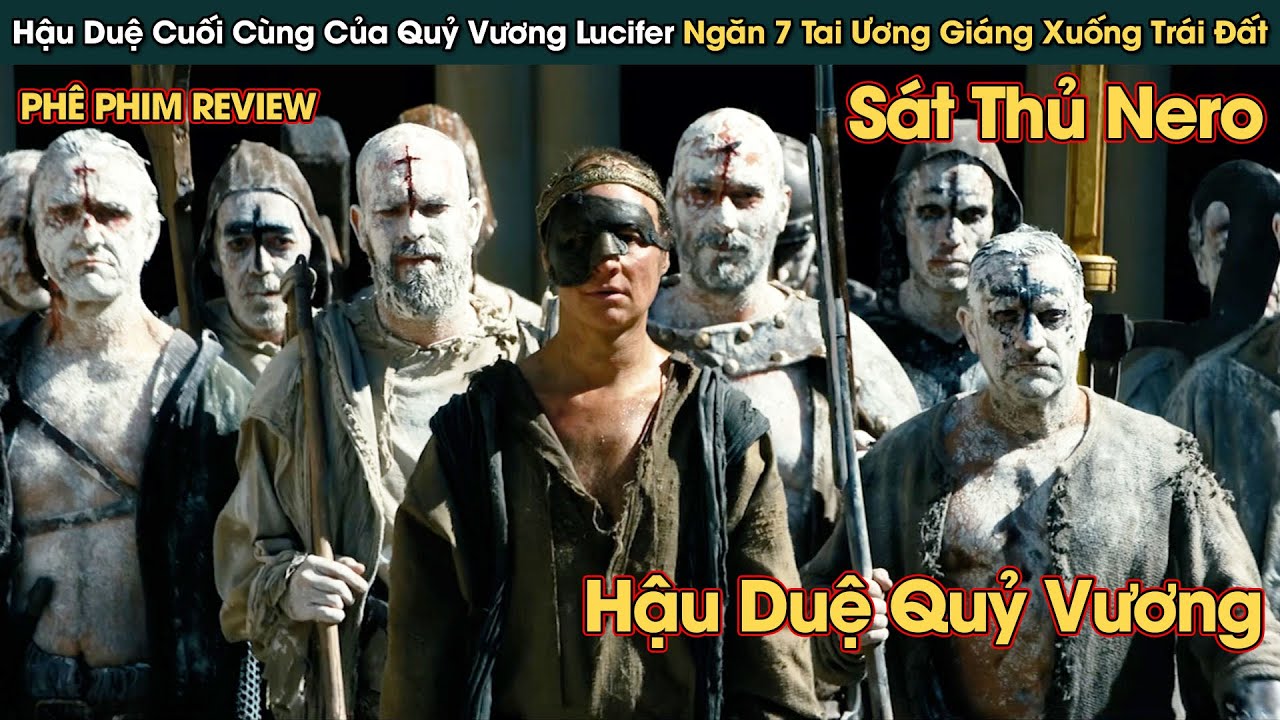 Sát Thủ Hậu Duệ Cuối Cùng Của Lucifer Ngăn Chặn 7 Tai Ương Giáng Xuống Trái Đất || Phê Phim Review